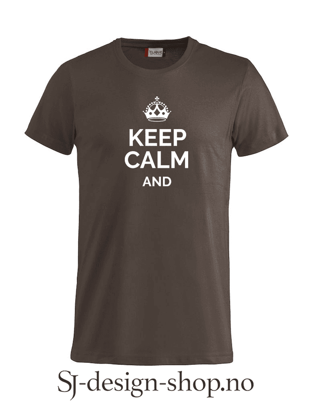 Keep calm and...