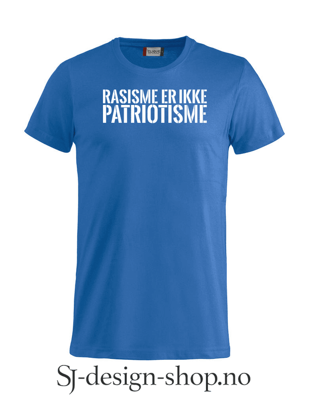 Rasisme er ikke Patriotisme